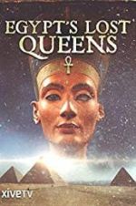 Watch Egypt\'s Lost Queens M4ufreemovies