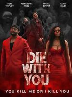 Watch Die with You M4ufreemovies