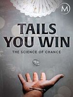 Watch Tails You Win: The Science of Chance M4ufreemovies