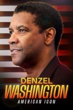 Watch Denzel Washington: American Icon M4ufreemovies