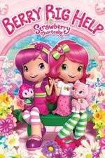 Watch Strawberry Shortcake: Berry Big Help M4ufreemovies