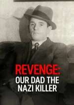 Watch Revenge: Our Dad The Nazi Killer M4ufreemovies