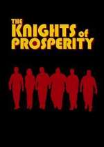 Watch The Knights of Prosperity M4ufreemovies