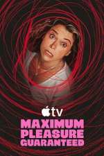 Maximum Pleasure Guaranteed