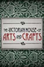 Watch The Victorian House of Arts and Crafts M4ufreemovies