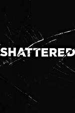 Watch Shattered M4ufreemovies