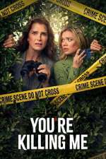 You\'re Killing Me