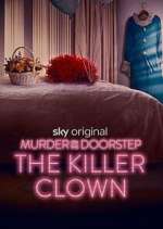 Watch Murder on the Doorstep: The Killer Clown M4ufreemovies