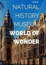 Watch Natural History Museum: World of Wonder M4ufreemovies