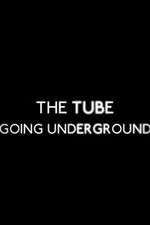 Watch The Tube: Going Underground M4ufreemovies