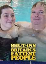 Watch Shut-Ins: Britain's Fattest People M4ufreemovies