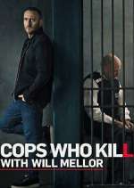Watch Cops Who Kill with Will Mellor M4ufreemovies