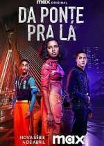 Watch Da Ponte pra LÃ¡ M4ufreemovies
