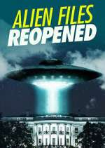 Watch Alien Files Reopened M4ufreemovies