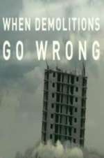 Watch When Demolitions Go Wrong M4ufreemovies