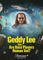 Watch Geddy Lee Asks: Are Bass Players Human Too? M4ufreemovies