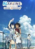 Watch Makeine: Too Many Losing Heroines! M4ufreemovies