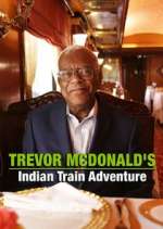 Watch Trevor McDonald's Indian Train Adventure M4ufreemovies