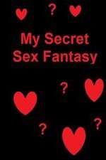 Watch My Secret Sex Fantasy M4ufreemovies