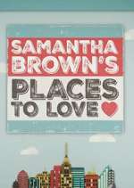 Watch Samantha Brown's Places to Love M4ufreemovies