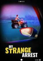 Watch My Strange Arrest M4ufreemovies