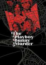 Watch The Playboy Bunny Murder M4ufreemovies