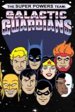 Watch The Super Powers Team Galactic Guardians M4ufreemovies
