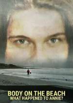 Watch Body on the Beach: What Happened to Annie? M4ufreemovies