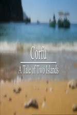 Watch Corfu: A Tale of Two Islands M4ufreemovies