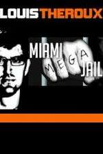 Watch Louis Theroux Miami Mega Jail M4ufreemovies
