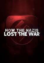 Watch How the Nazis Lost the War M4ufreemovies