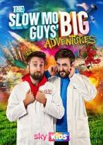 Watch The Slow Mo Guys' Big Adventures M4ufreemovies