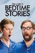Watch Tim and Eric's Bedtime Stories M4ufreemovies