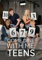 Watch Come Dine With Me: Teens M4ufreemovies
