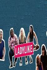 Watch Ladylike M4ufreemovies