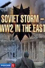 Watch Soviet Storm: WWII in the East M4ufreemovies
