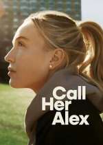 Watch Call Her Alex M4ufreemovies