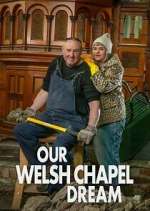 Watch Our Welsh Chapel Dream M4ufreemovies