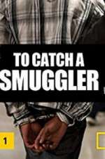 Watch To Catch a Smuggler M4ufreemovies