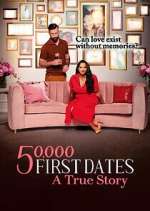 Watch 50,000 First Dates: A True Story M4ufreemovies