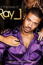 Watch For the Love of Ray J M4ufreemovies