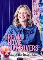 Watch Dream Home Makeovers with Sophie Robinson M4ufreemovies