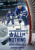 Watch All or Nothing: Toronto Maple Leafs M4ufreemovies