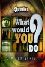 Watch What Would You Do? M4ufreemovies