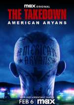 Watch The Takedown: American Aryans M4ufreemovies