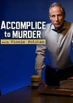 Watch Accomplice to Murder with Vinnie Politan M4ufreemovies