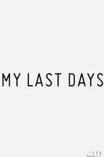 Watch My Last Days M4ufreemovies