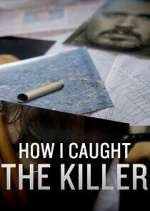 Watch How I Caught the Killer M4ufreemovies