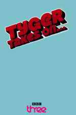 Watch Tyger Takes On... M4ufreemovies