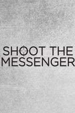 Watch Shoot the Messenger M4ufreemovies